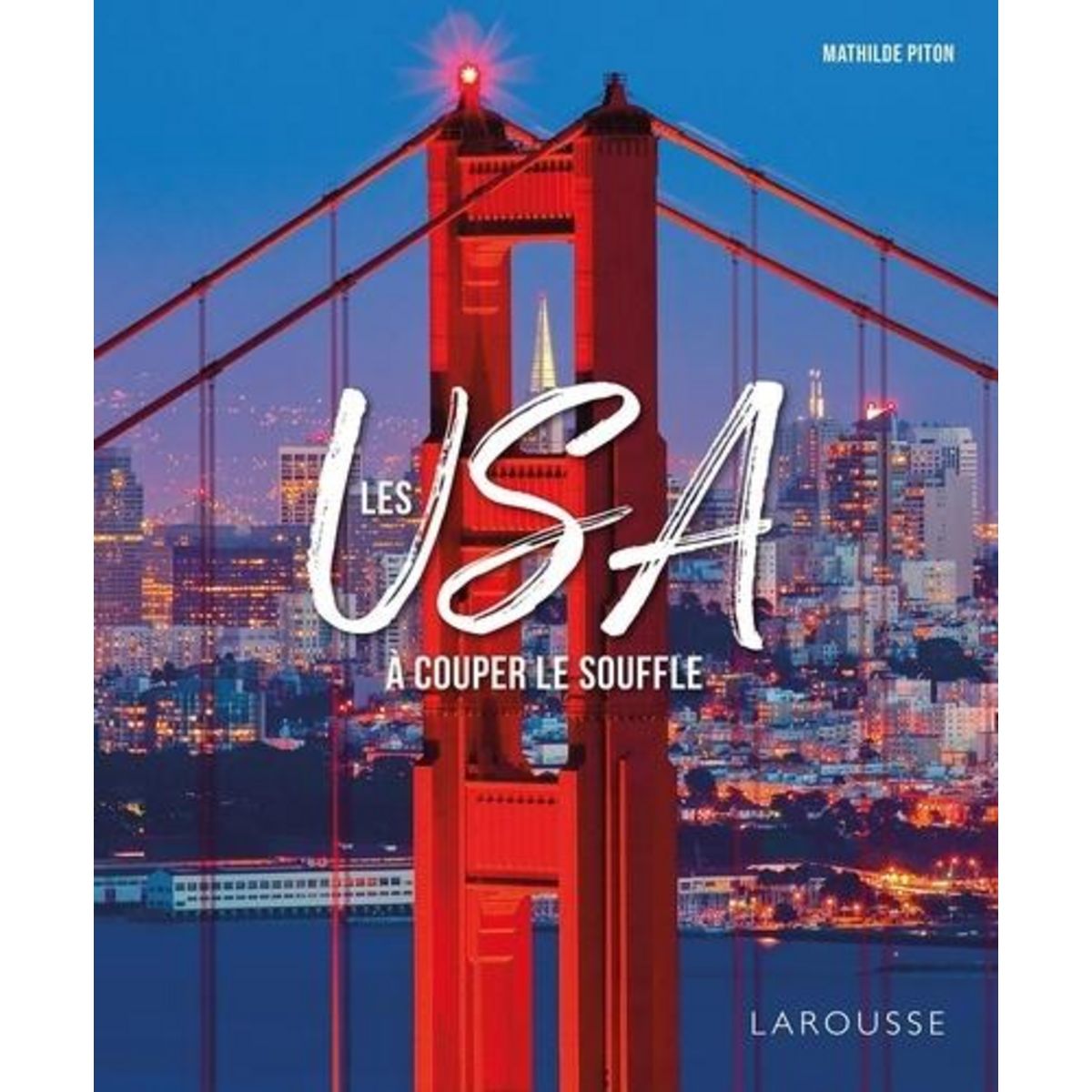 LES USA A COUPER LE SOUFFLE, Piton Mathilde