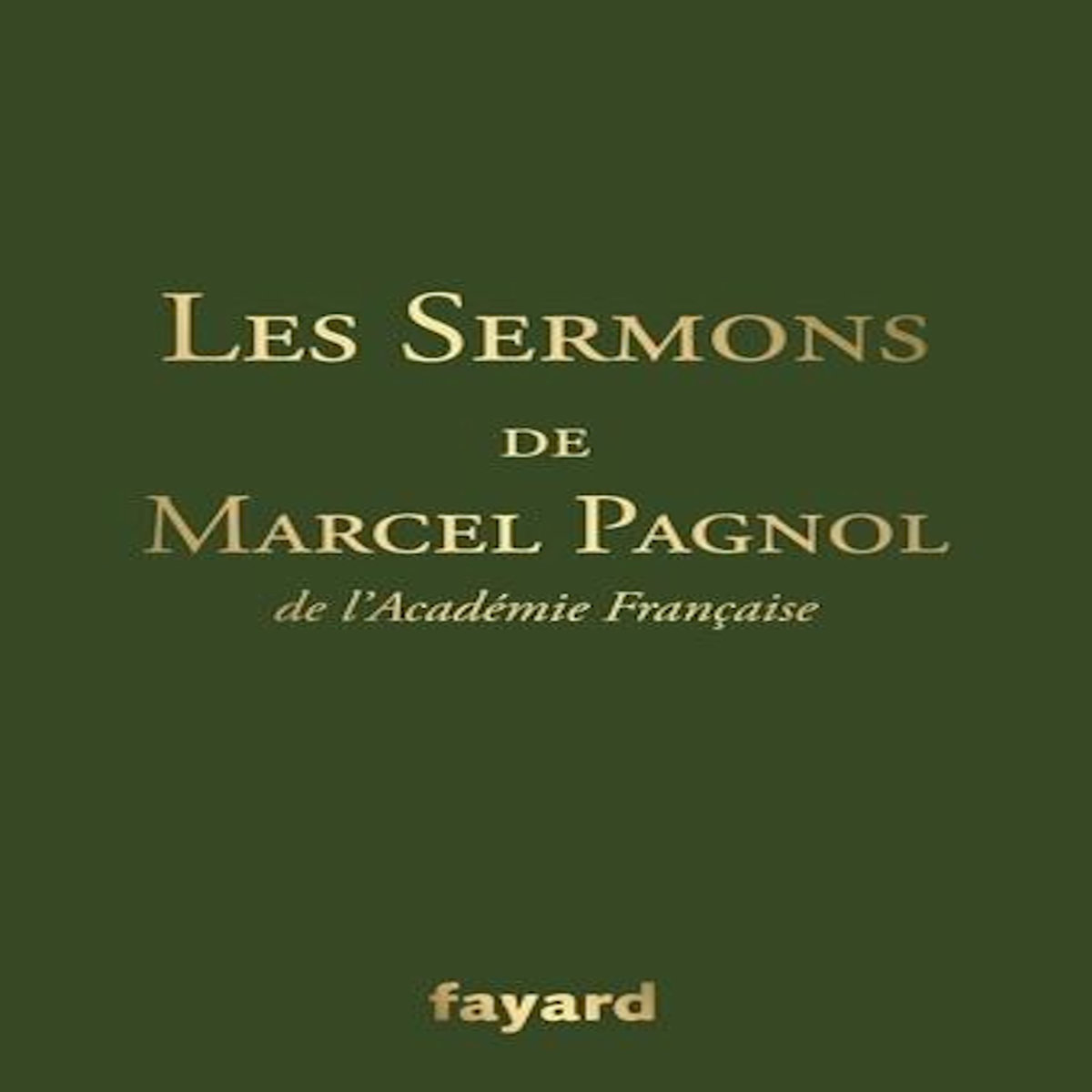LES SERMONS, Pagnol Marcel