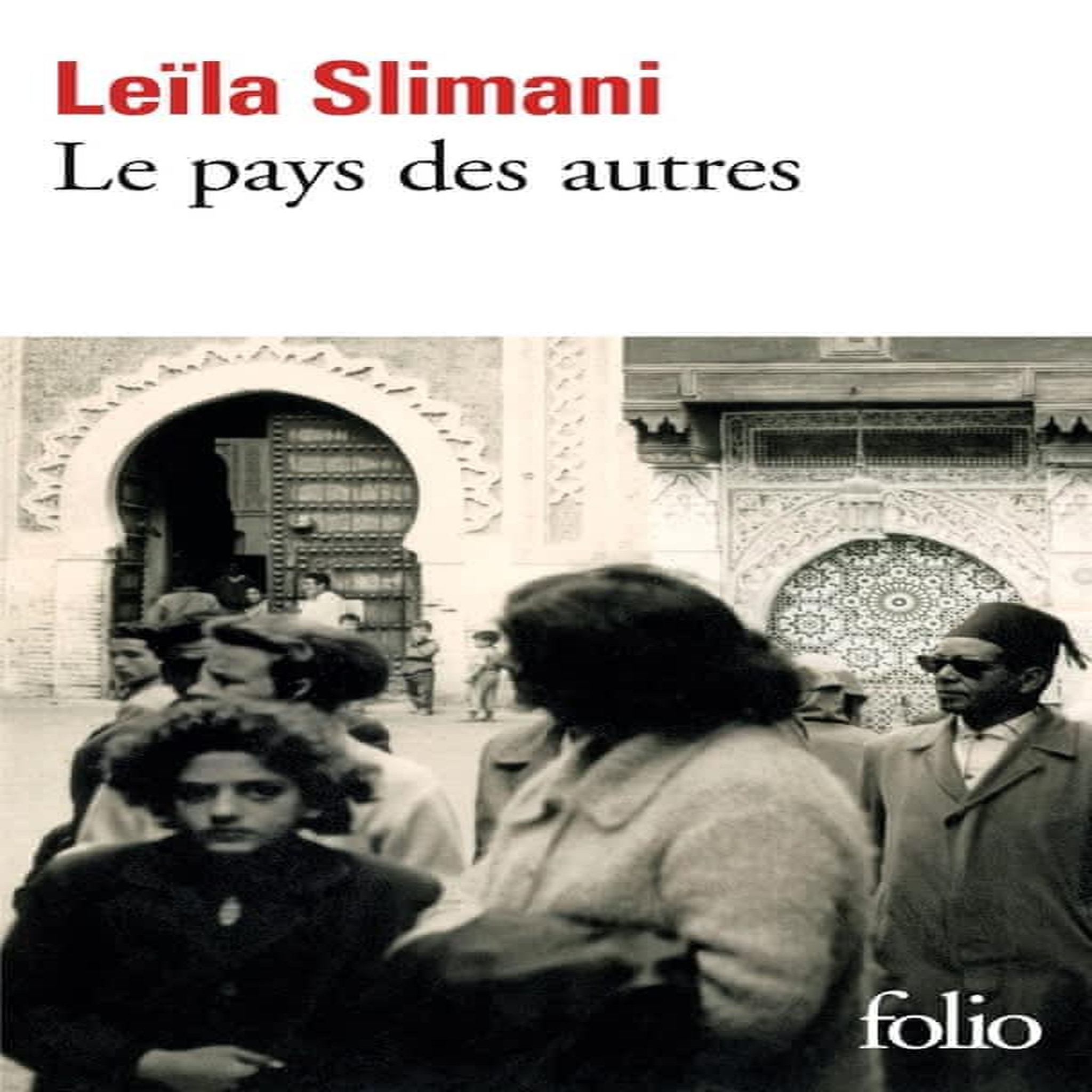 LE PAYS DES AUTRES TOME 1 : LA GUERRE, LA GUERRE, LA GUERRE, Slimani Leïla