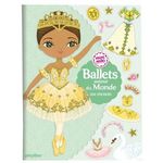 BALLETS AUTOUR DU MONDE. 300 STICKERS, Camel Julie