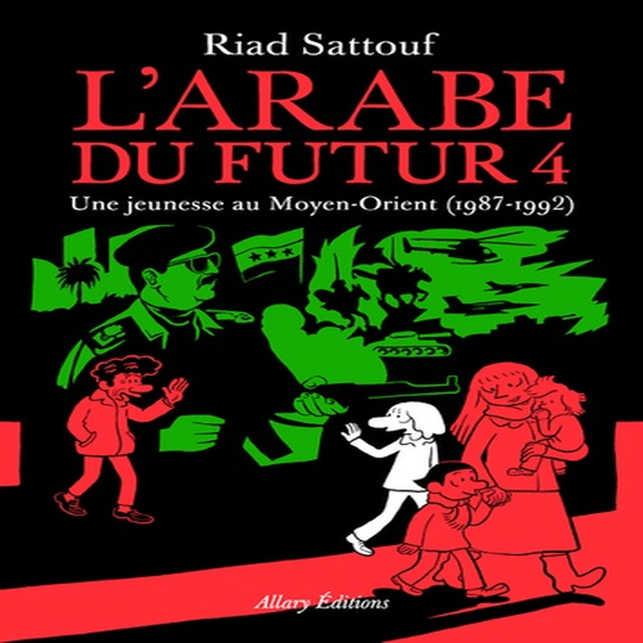  L'ARABE DU FUTUR TOME 4 : UNE JEUNESSE AU MOYEN-ORIENT (1987-1992), Sattouf Riad