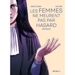 LES FEMMES NE MEURENT PAS PAR HASARD, Rotmann Charlotte