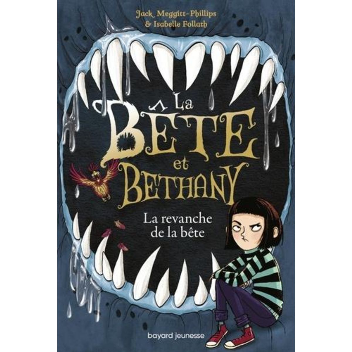 LA BETE ET BETHANY TOME 2 : LA REVANCHE DE LA BETE, Meggitt-Phillips Jack