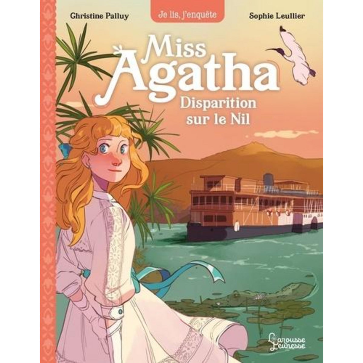 MISS AGATHA TOME 8 : DISPARITION SUR LE NIL, Palluy Christine