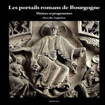 LES PORTAILS ROMANS DE BOURGOGNE. THEMES ET PROGRAMMES, Angheben Marcello
