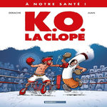 A NOTRE SANTE ! K.O. LA CLOPE, Derache Jérôme