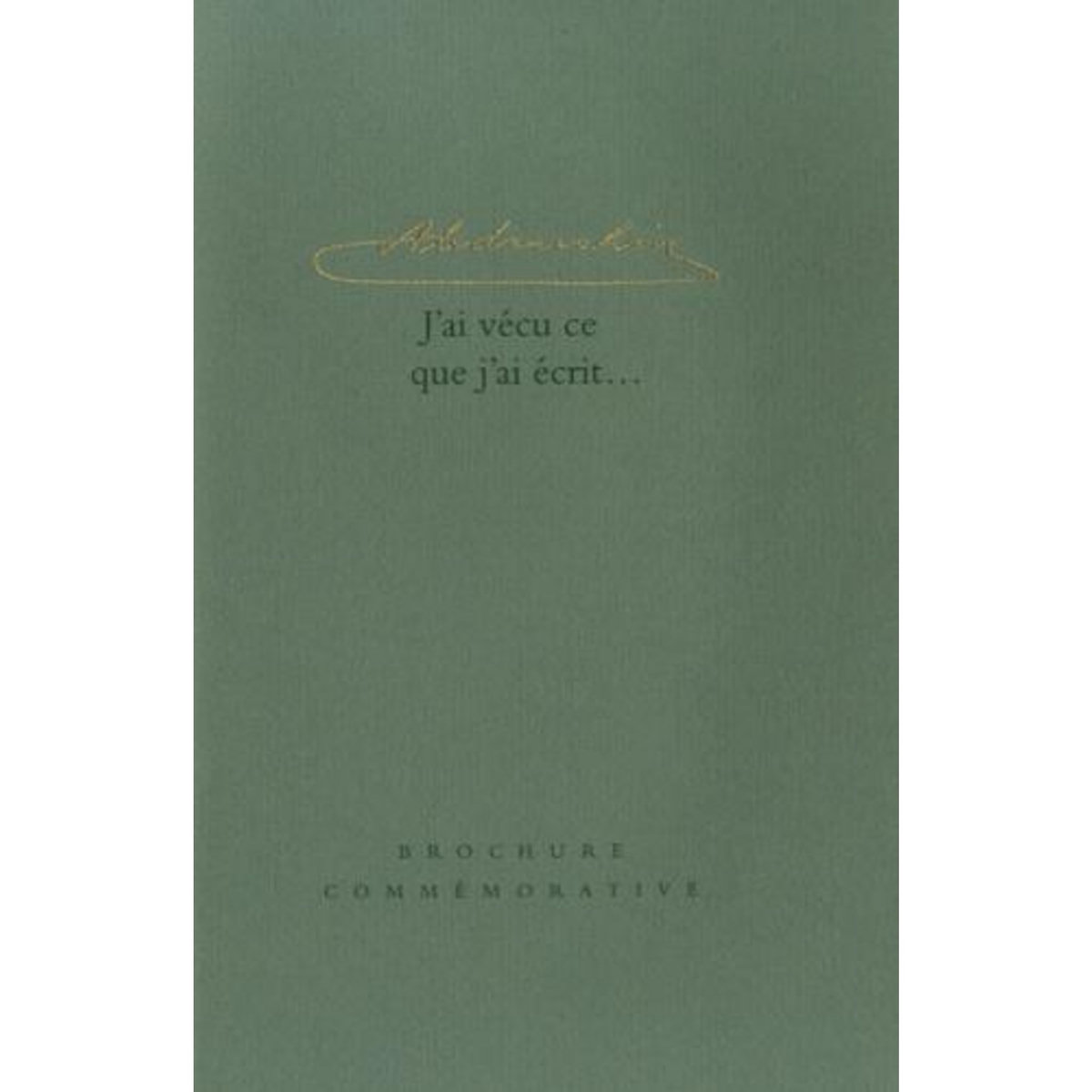 ABD-RU-SHIN, J'AI VECU CE QUE J'AI ECRIT... BROCHURE COMMEMORATIVE, Schulze Monika