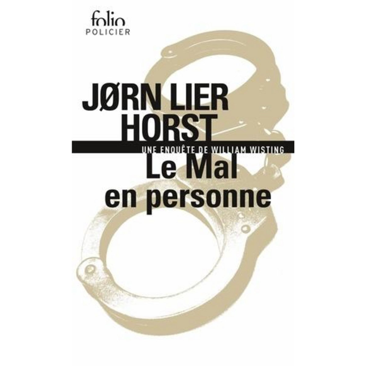 UNE ENQUETE DE WILLIAM WISTING : LE MAL EN PERSONNE, Horst Jørn Lier