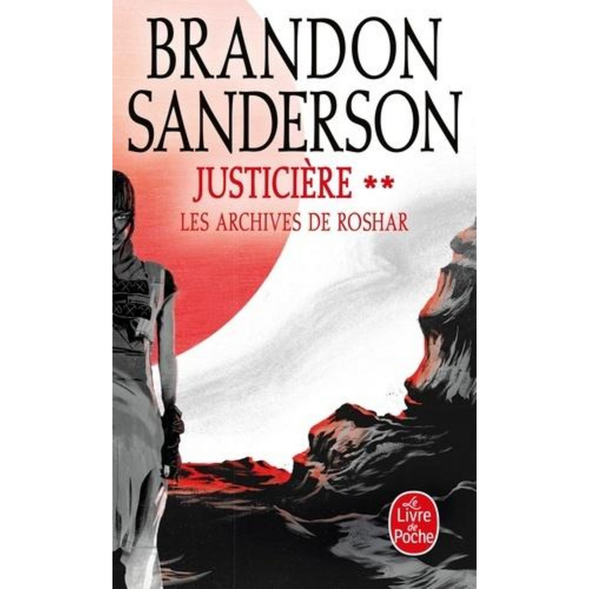 LES ARCHIVES DE ROSHAR TOME 3 : JUSTICIERE. TOME 2, Sanderson Brandon