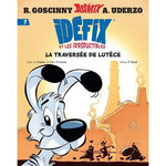 IDEFIX ET LES IRREDUCTIBLES TOME 7 : LA TRAVERSEE DE LUTECE, D'Andréa Lison