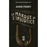 UNE ENQUETE DE DANIEL PITT TOME 5 : LA MARQUE DE L'INJUSTICE, Perry Anne