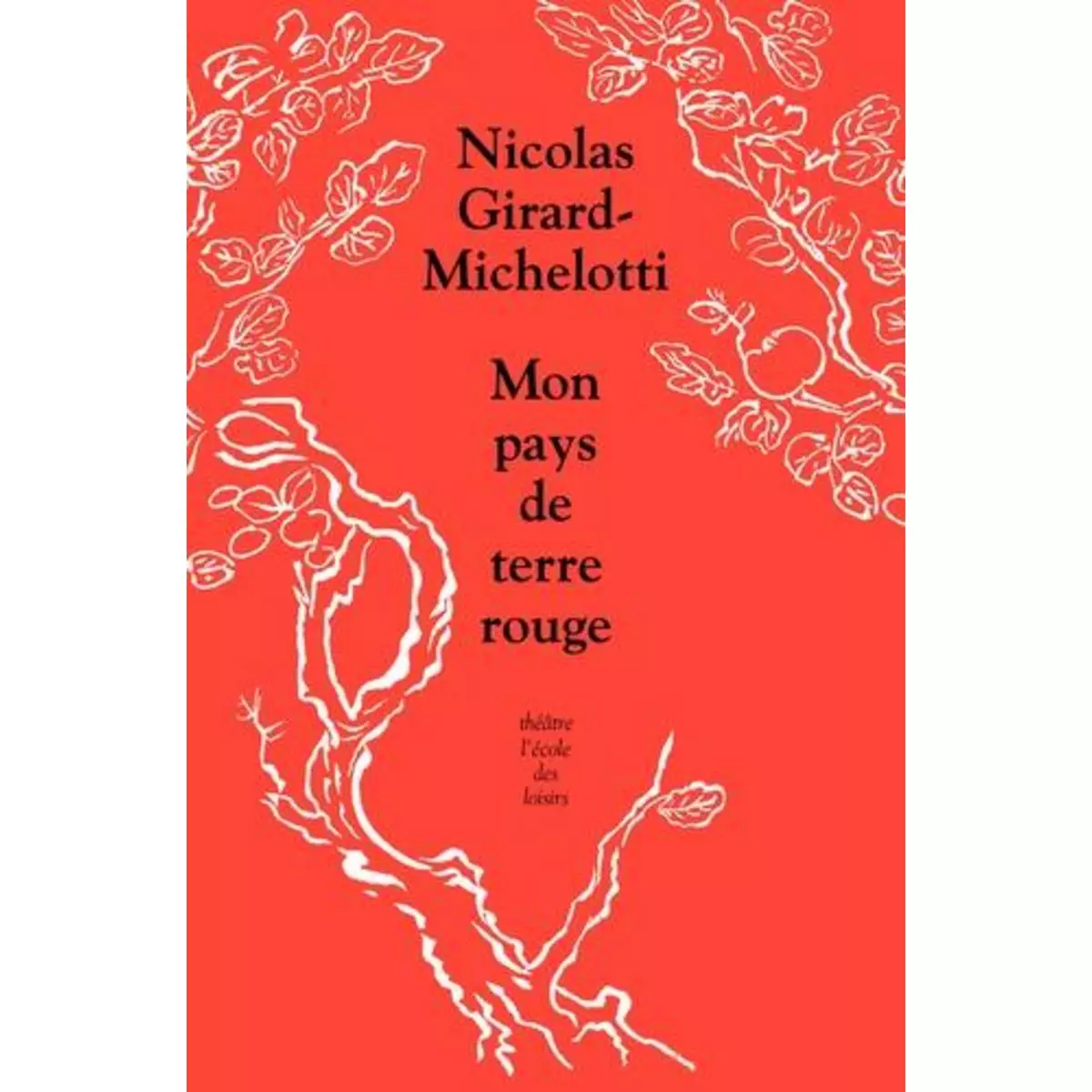  MON PAYS DE TERRE ROUGE, Girard-Michelotti Nicolas