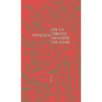 DE LA DROITE MANIERE DE VIVRE, Spinoza Baruch