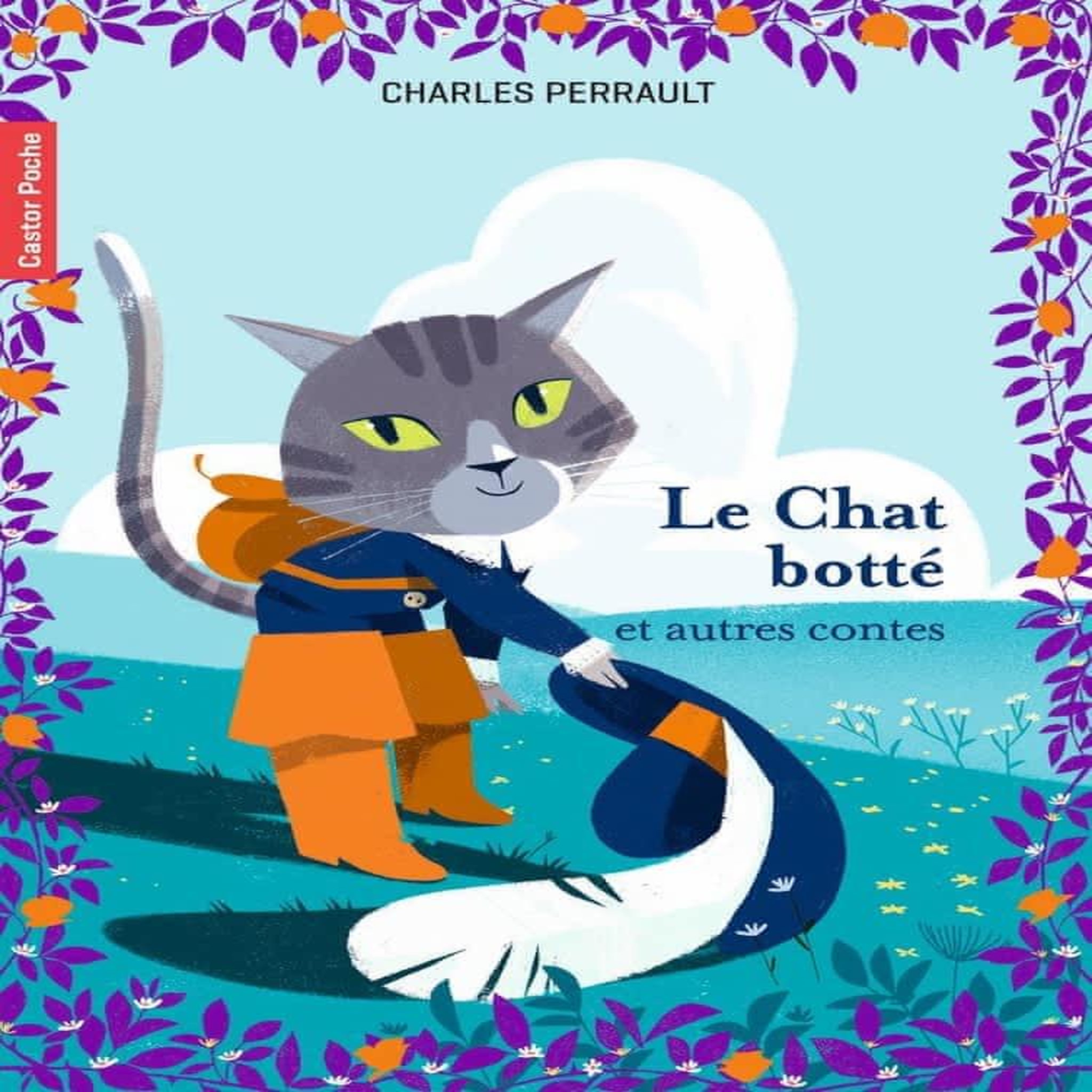 LE CHAT BOTTE ET AUTRES CONTES, Perrault Charles