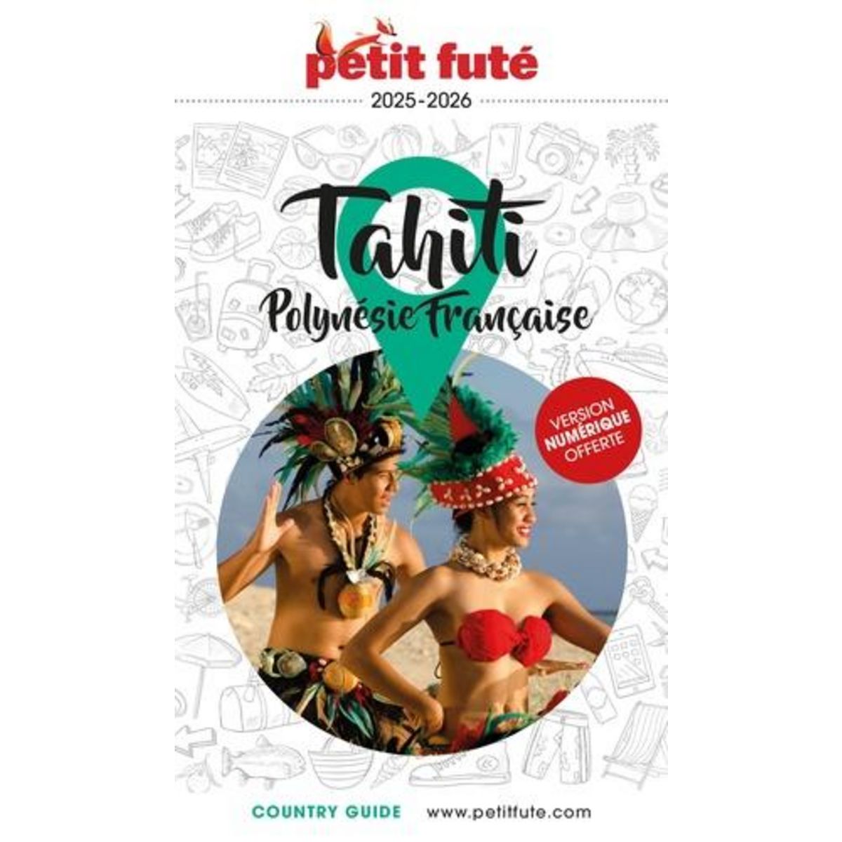 PETIT FUTE TAHITI - POLYNESIE FRANCAISE. EDITION 2025-2026, Petit Futé