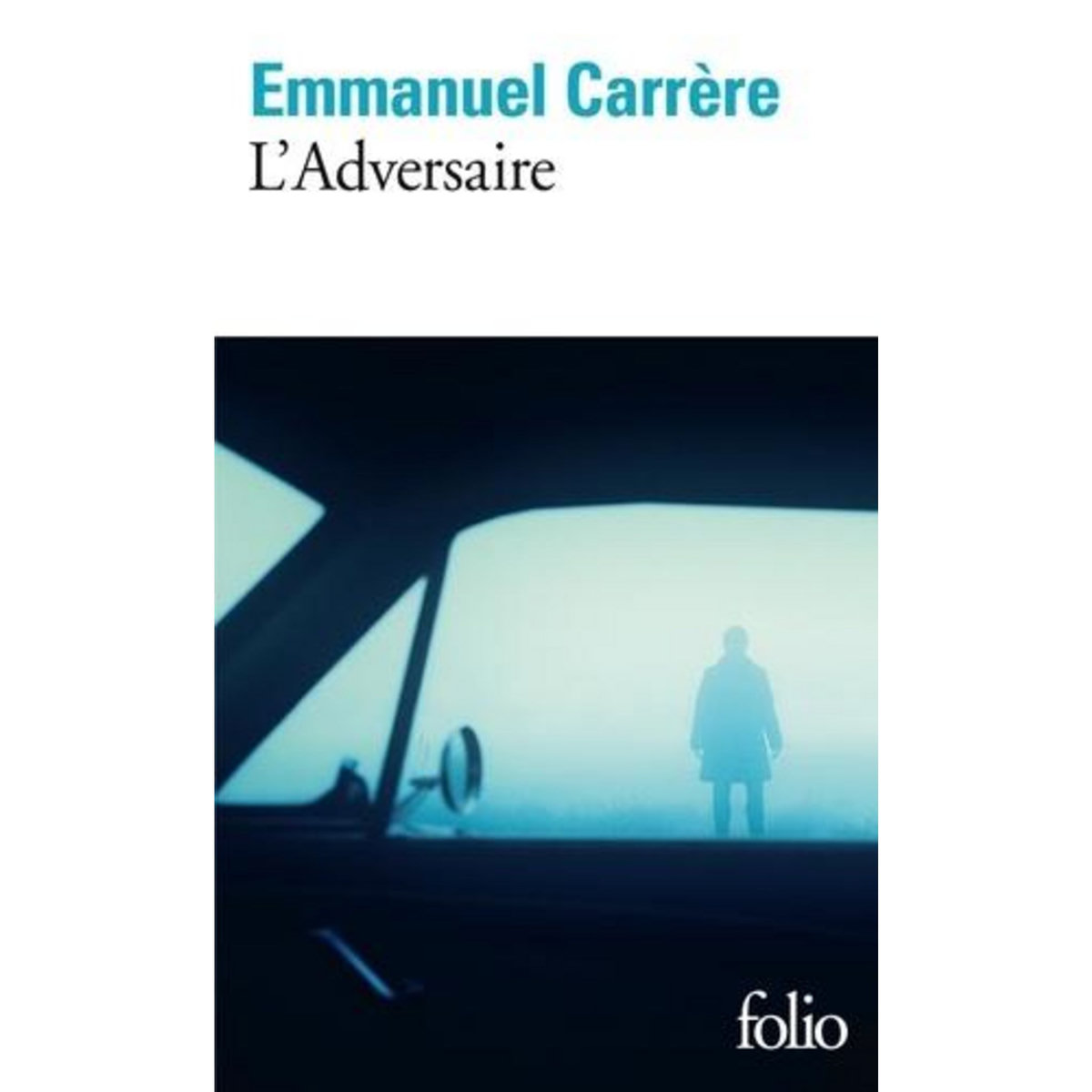 L'ADVERSAIRE, Carrère Emmanuel