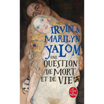 UNE QUESTION DE MORT ET DE VIE, Yalom Irvin D.