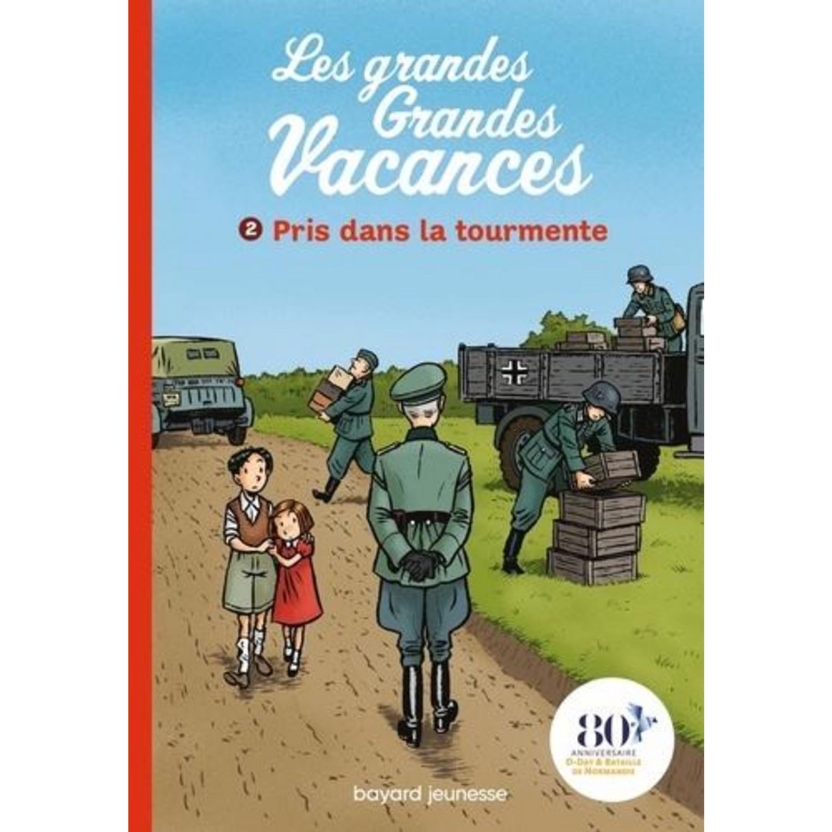 LES GRANDES GRANDES VACANCES TOME 2 : PRIS DANS LA TOURMENTE, Leydier Michel