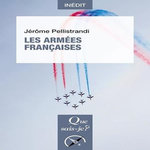 LES ARMEES FRANCAISES, Pellistrandi Jérôme