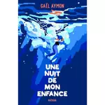  UNE NUIT DE MON ENFANCE, Aymon Gaël