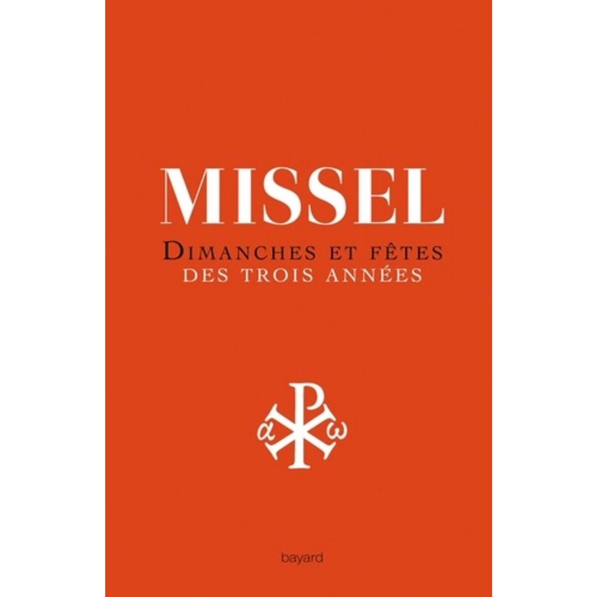  MISSEL DIMANCHES ET FETES DES TROIS ANNEES. NOUVELLE TRADUCTION LITURGIQUE, Wackenheim Michel