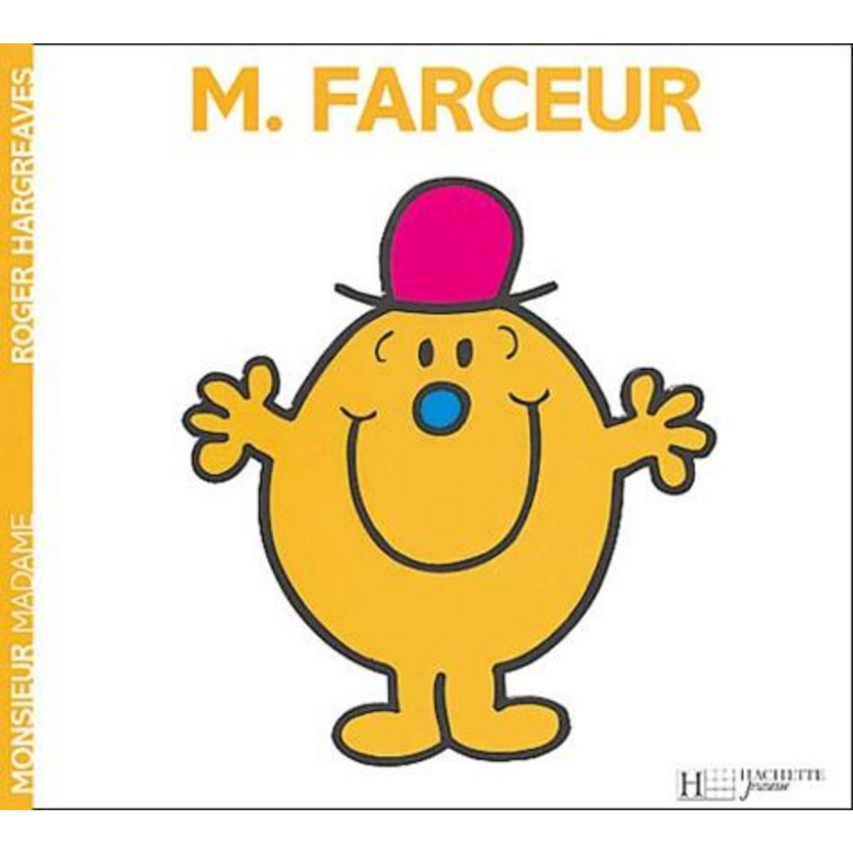 MONSIEUR FARCEUR, Hargreaves Roger