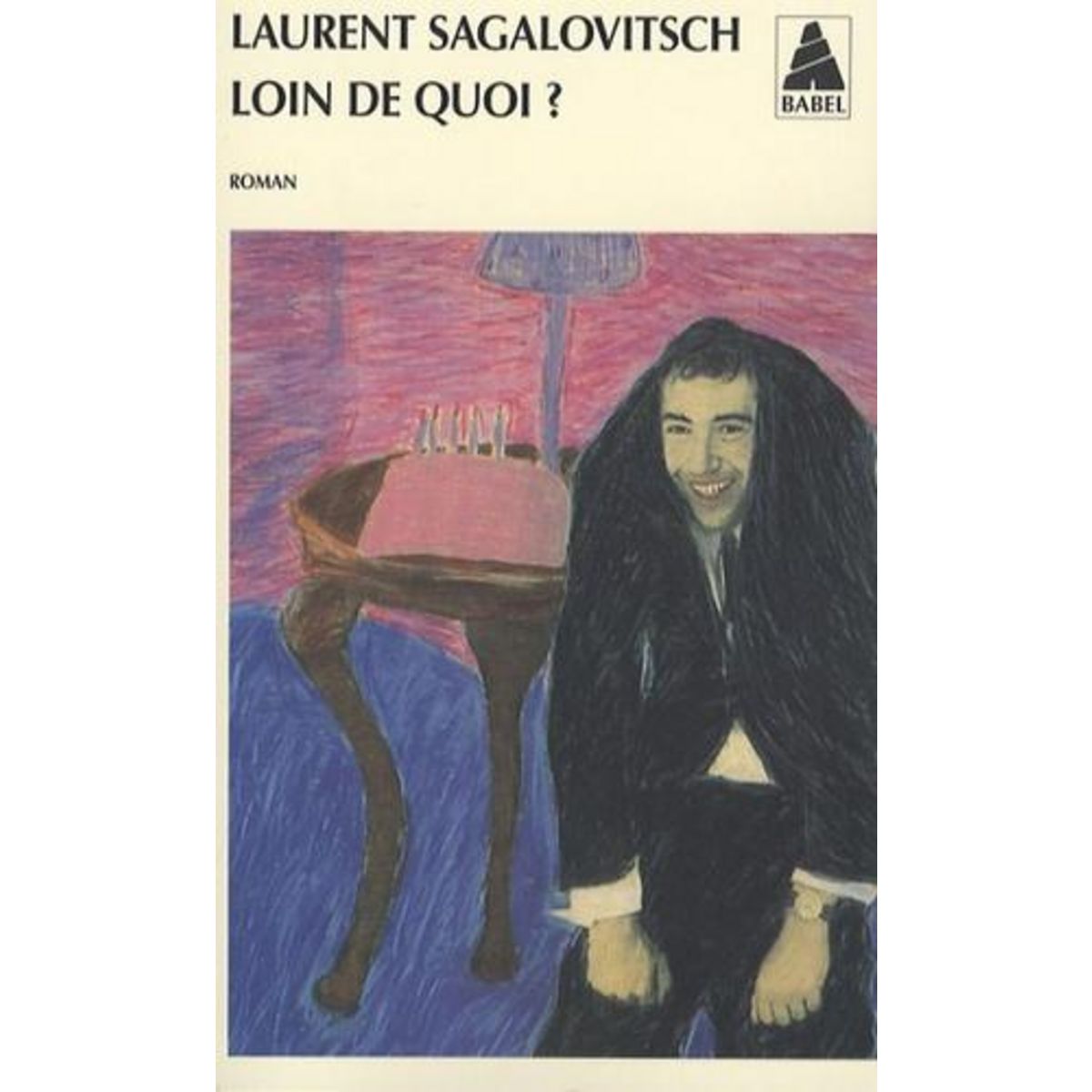 LOIN DE QUOI ?, Sagalovitsch Laurent