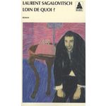 LOIN DE QUOI ?, Sagalovitsch Laurent
