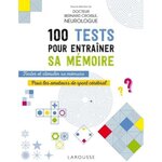 100 TESTS POUR ENTRAINER SA MEMOIRE, Croisile Bernard