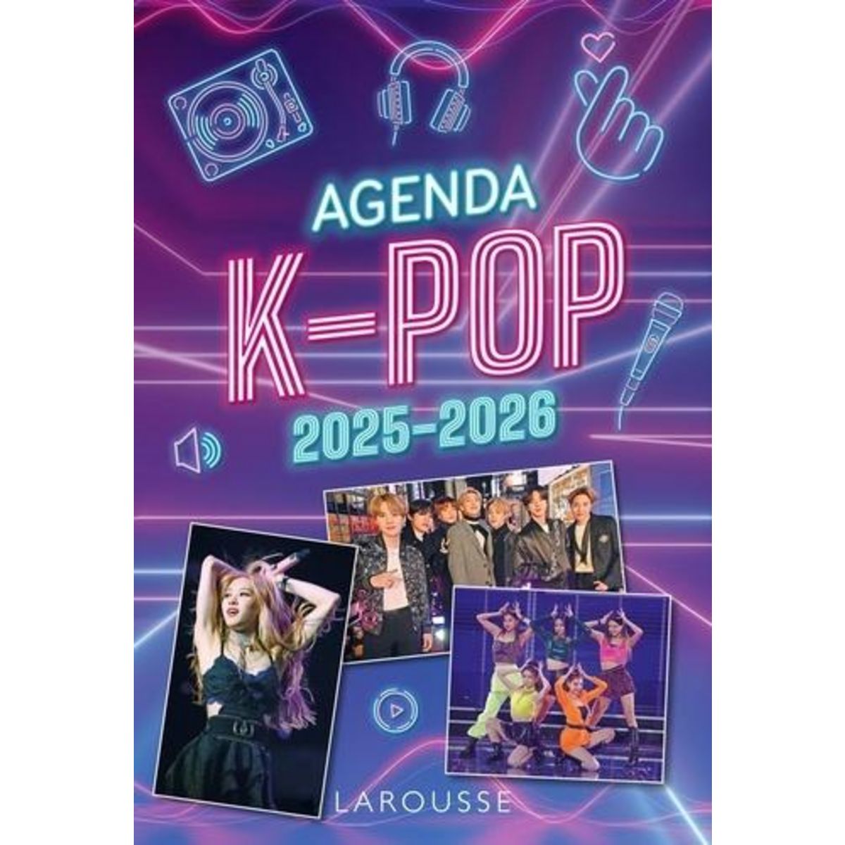 AGENDA SCOLAIRE K-POP. EDITION 2025-2026, Larousse