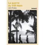 LA GUERRE DU VIET NAM. 1945-1975, Prados John