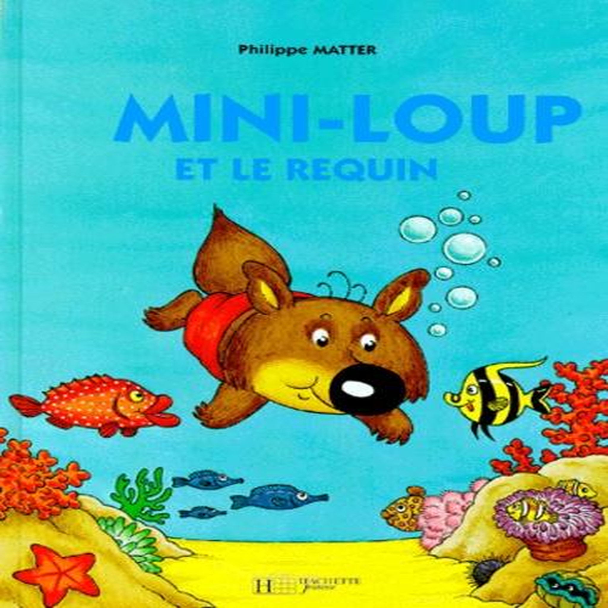 MINI-LOUP : MINI-LOUP ET LE REQUIN, Matter Philippe