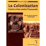 LA COLONISATION. L'AUTRE CRIME CONTRE L'HUMANITE (LE CAS DE LA FRANCE COLONIALE), Doumbi-Fakoly