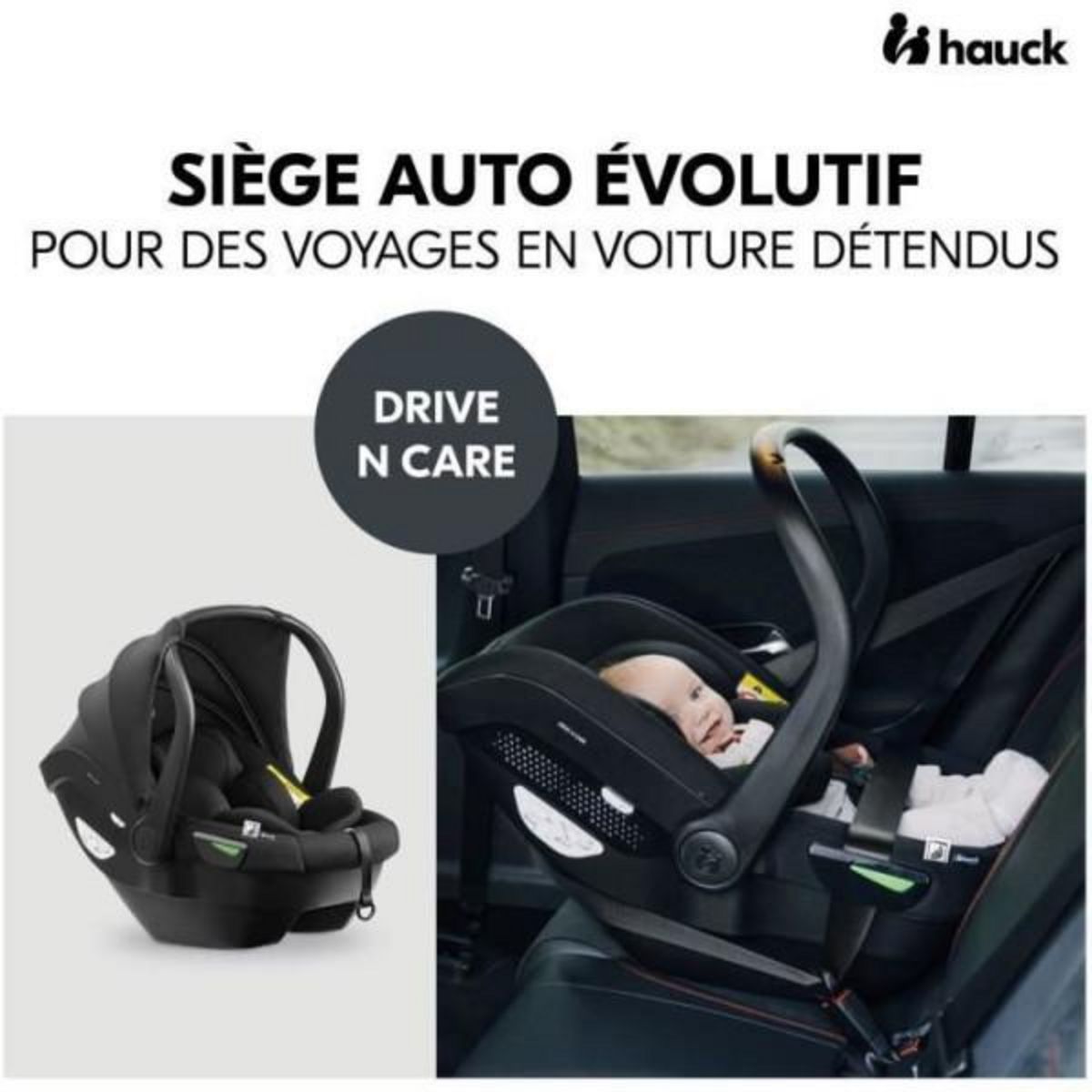 HAUCK Siege Auto  - HAUCK - DRIVE N CARE - Groupe 0+ - I-Size - Réducteur - Noir