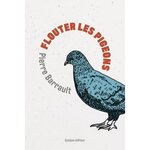 FLOUTER LES PIGEONS, Barrault Pierre