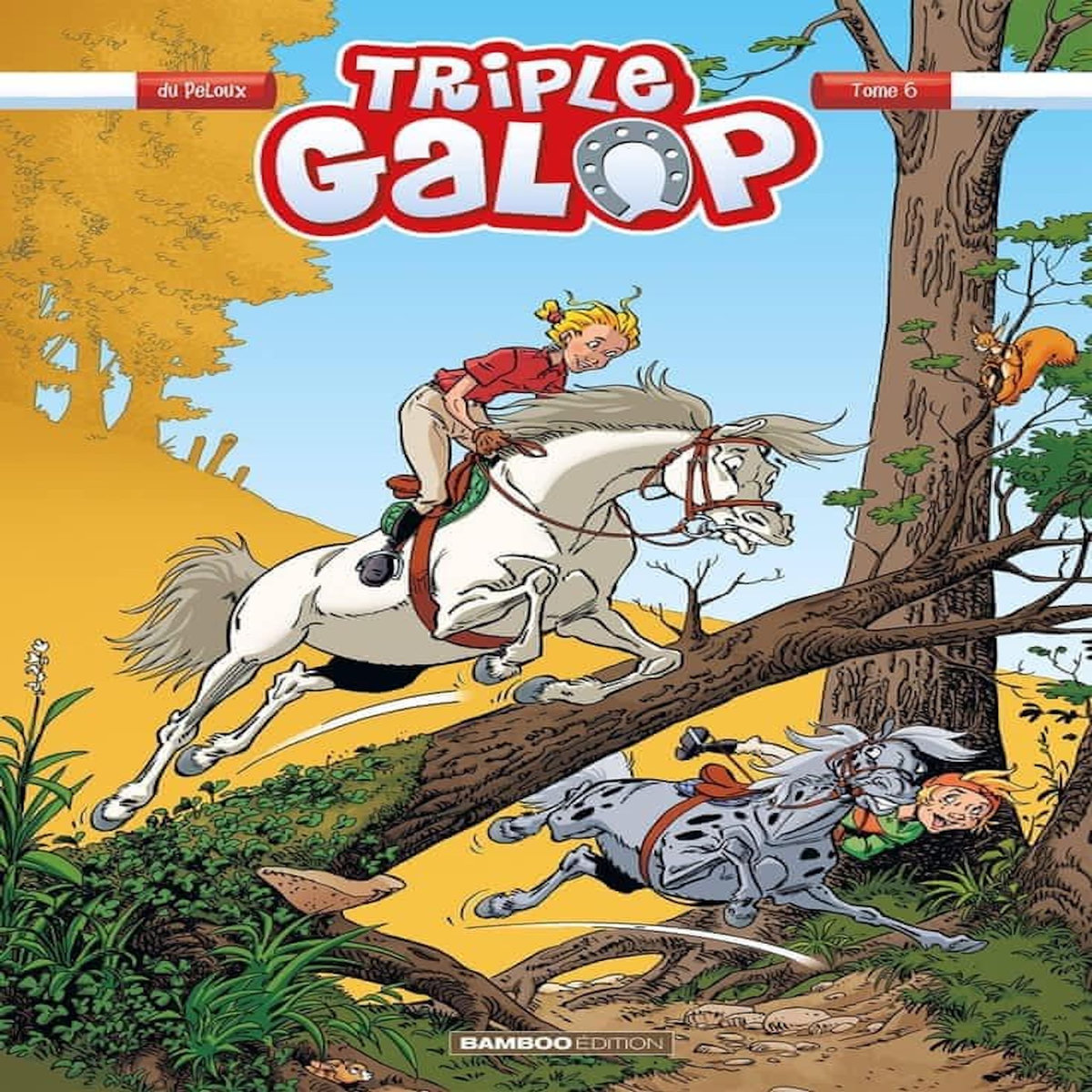 TRIPLE GALOP TOME 6 : INCLUS : UN CAHIER POUR MIEUX CONNAITRE LE CHEVAL !, Du Peloux Benoît