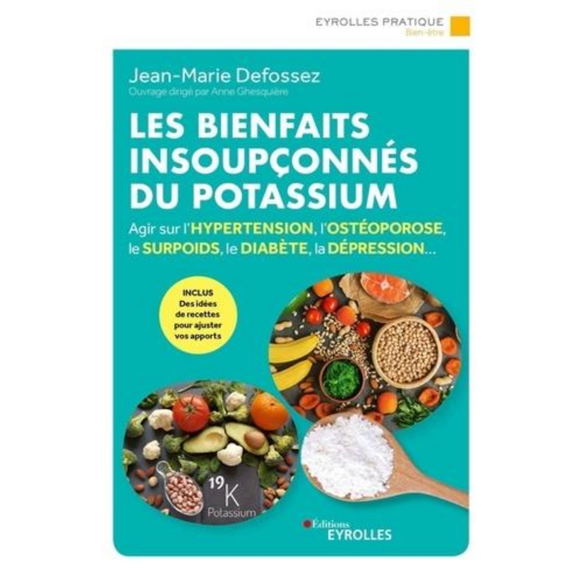 LES BIENFAITS INSOUPCONNES DU POTASSIUM, Defossez Jean-Marie