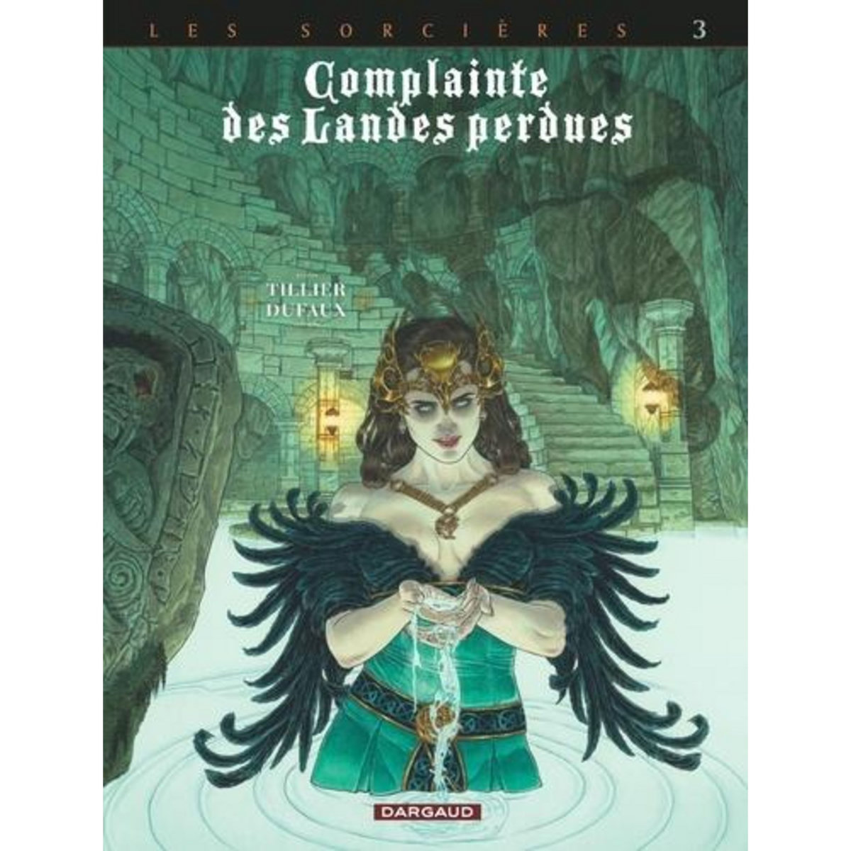 COMPLAINTE DES LANDES PERDUES CYCLE 3 : LES SORCIERES, TOME 3 : REGINA OBSCURA, Dufaux Jean