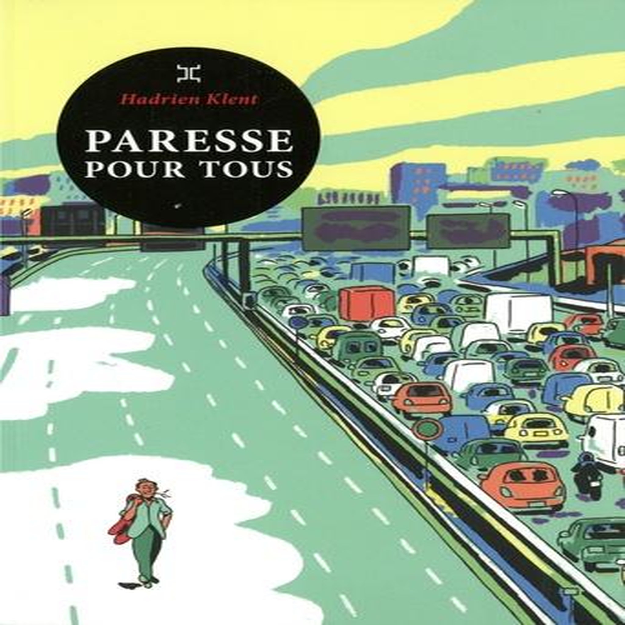 PARESSE POUR TOUS, Klent Hadrien