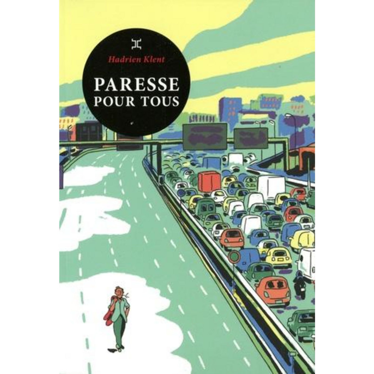 PARESSE POUR TOUS, Klent Hadrien