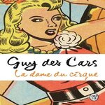 LA DAME DU CIRQUE, Des Cars Guy