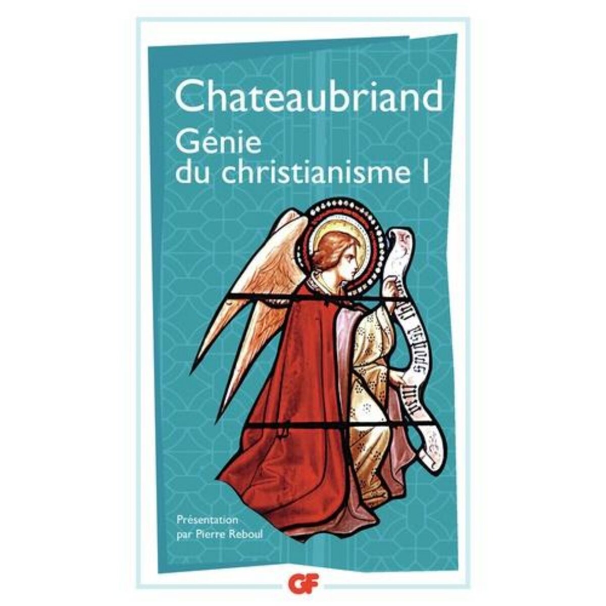  GENIE DU CHRISTIANISME. TOME 1, Chateaubriand François-René de