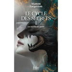 LE CYCLE DES SECRETS TOME 1 : LES MARCHES DES GEANTS, Fargetton Manon