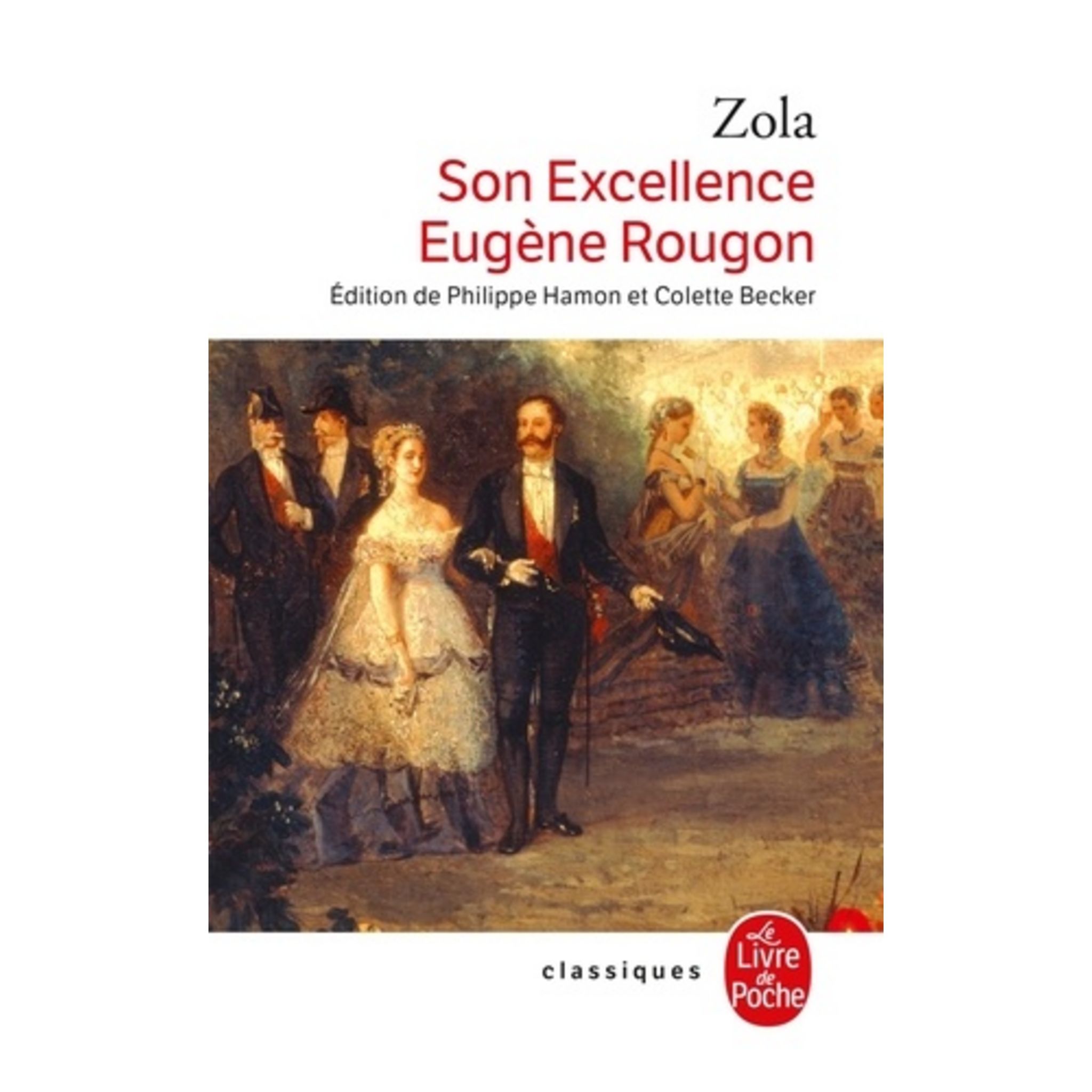 LES ROUGON-MACQUART TOME 6 : SON EXCELLENCE EUGENE ROUGON, Zola Emile ...