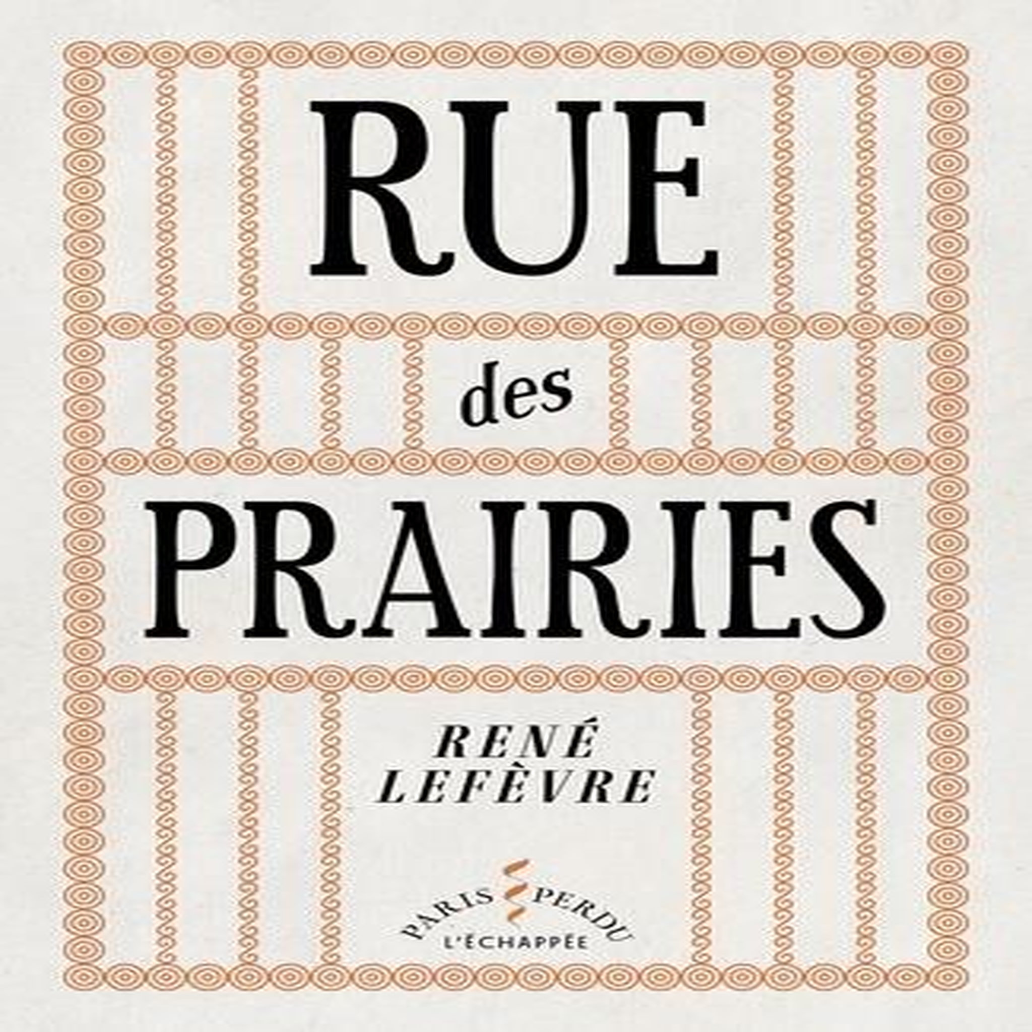 RUE DES PRAIRIES, Lefèvre René