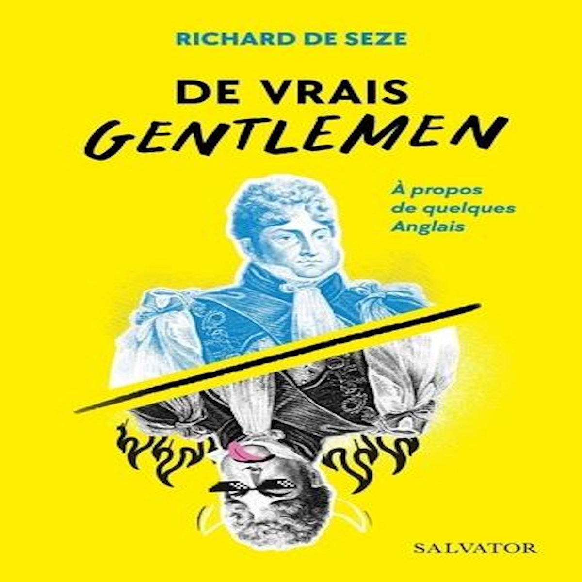 DE VRAIS GENTLEMEN. A PROPOS DE QUELQUES ANGLAIS, Seze Richard de