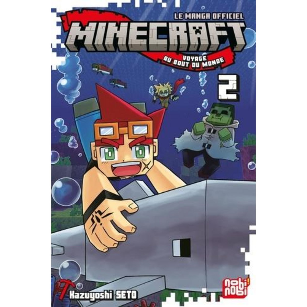 MINECRAFT - VOYAGE AU BOUT DU MONDE TOME 2 , Seto Kazuyoshi