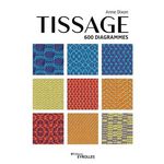 TISSAGE. 600 DIAGRAMMES, Dixon Anne