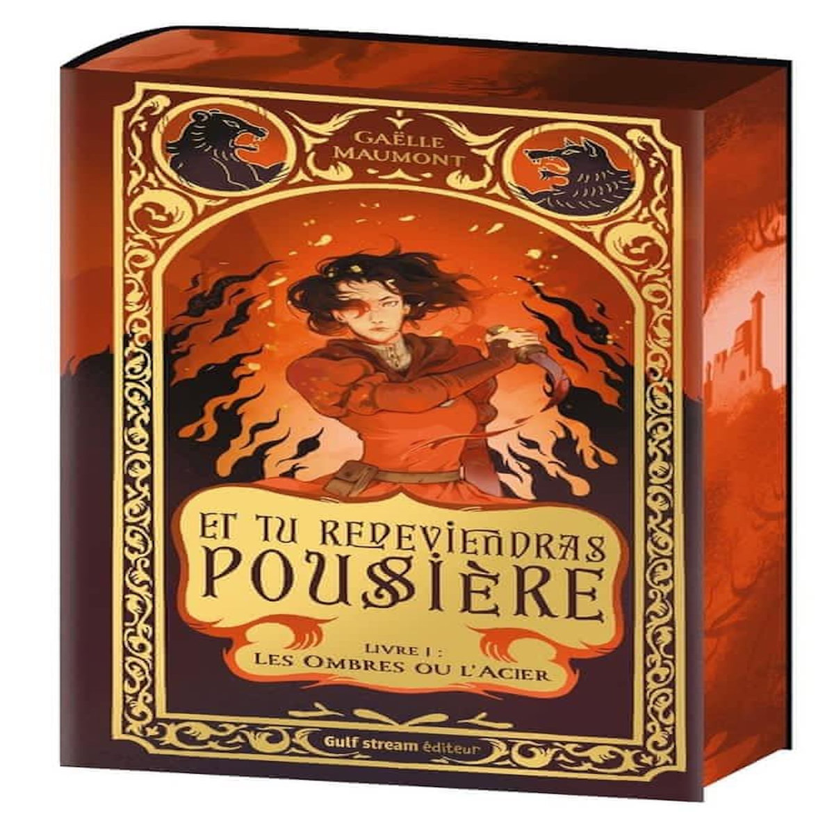 ET TU REDEVIENDRAS POUSSIERE  TOME 1 : LES OMBRES OU L'ACIER, Maumont Gaëlle