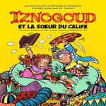 IZNOGOUD TOME 33 : IZNOGOUD ET LA SOEUR DU CALIFE, Lemoine Clément